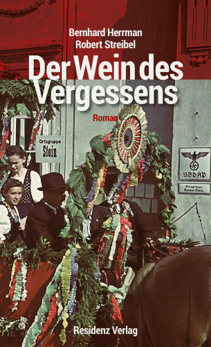 Bernhard Herrman, Robert Streibel: Der Wein des Vergessens