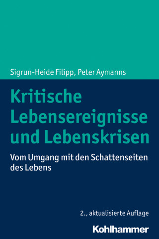 Sigrun-Heide Filipp, Peter Aymanns: Kritische Lebensereignisse und Lebenskrisen