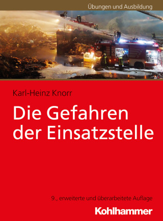 Karl-Heinz Knorr: Die Gefahren der Einsatzstelle