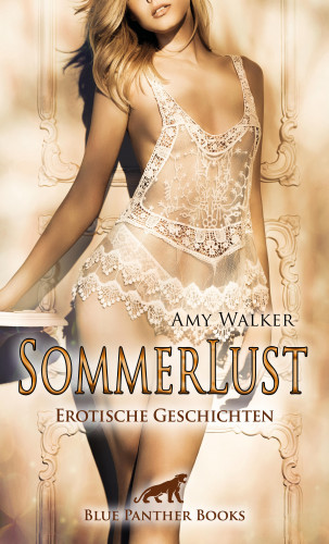 Amy Walker: SommerLust | Erotische Geschichten