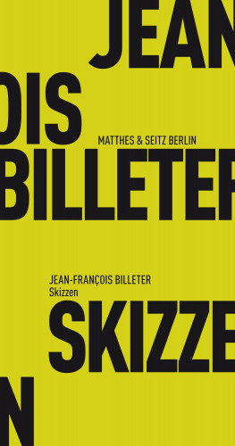 Jean François Billeter: Skizzen