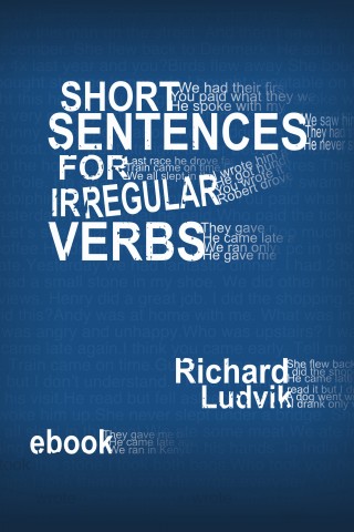 Richard Ludvik: Short sentences for irregular verbs