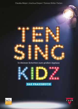 Claudia Meyer, Joschua Dreyer, Tjorven Kittler-Tietjen: TEN SING KIDZ