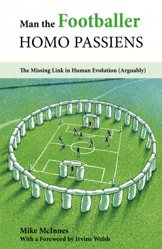 Mike McInnes: Man the Footballer—Homo Passiens