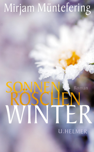 Mirjam Müntefering: Sonnenröschenwinter