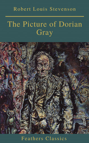 Oscar Wilde, Feathers Classics: The Picture of Dorian Gray (Feathers Classics)