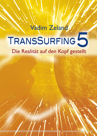 Vadim Zeland: Transsurfing 5