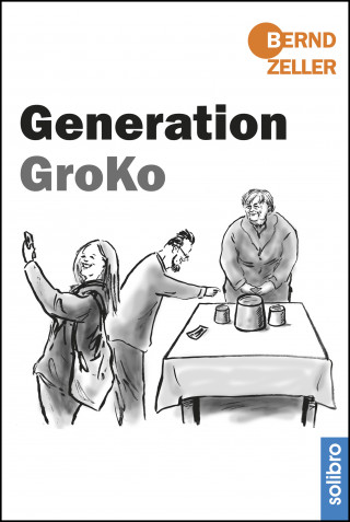 Bernd Zeller: Generation GroKo