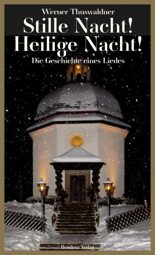 Werner Thuswaldner: Stille Nacht! Heilige Nacht!