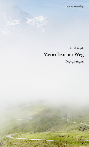 Emil Zopfi: Menschen am Weg