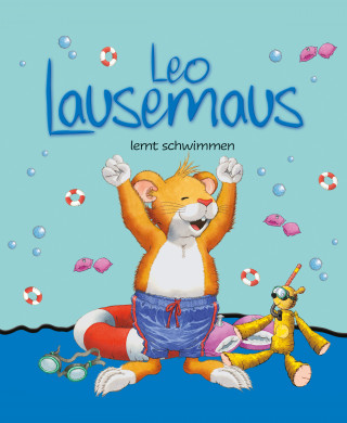 Anna Casalis: Leo Lausemaus lernt schwimmen