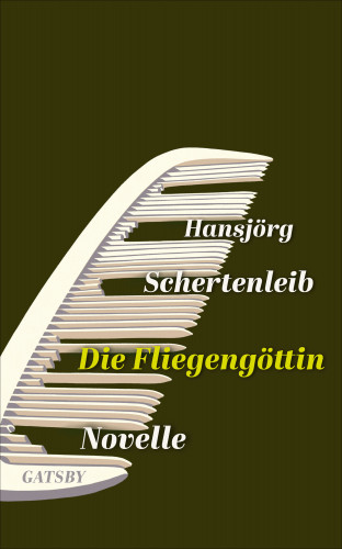 Hansjörg Schertenleib: Die Fliegengöttin