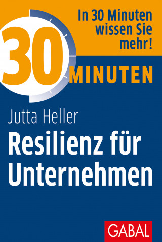 Jutta Heller: 30 Minuten Resilienz für Unternehmen
