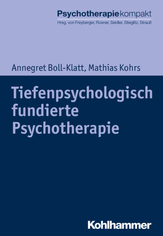 Annegret Boll-Klatt, Mathias Kohrs: Tiefenpsychologisch fundierte Psychotherapie