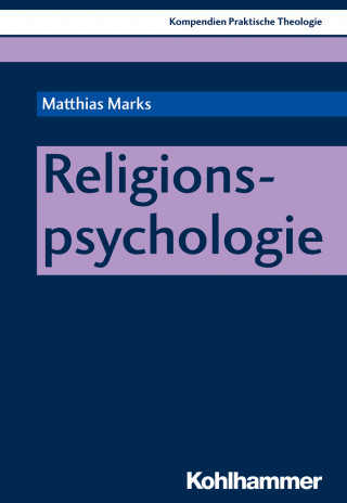 Matthias Marks: Religionspsychologie