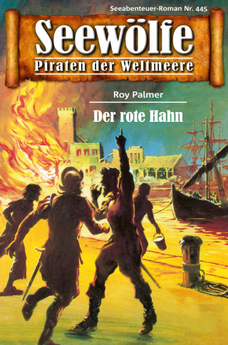 Roy Palmer: Seewölfe - Piraten der Weltmeere 445