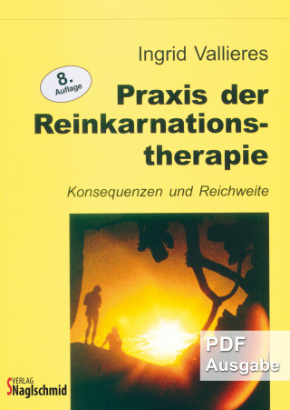 Ingrid Vallieres: Praxis der Reinkarnationstherapie