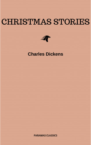 Charles Dickens: Christmas Stories