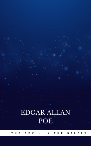 Edgar Allan Poe: The Devil in the Belfry