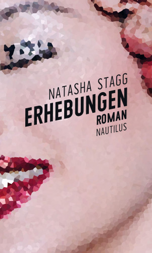 Natasha Stagg: Erhebungen