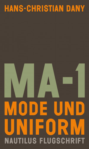 Hans-Christian Dany: MA-1. Mode und Uniform