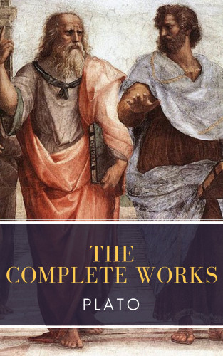 Plato: Plato: The Complete Works (31 Books)