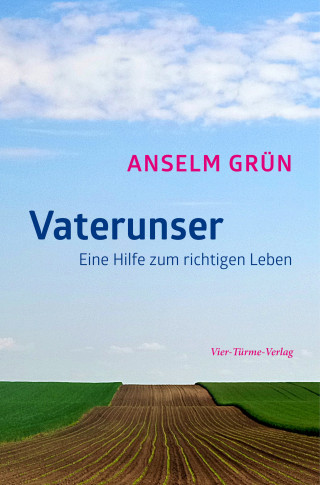 Anselm Grün: Vaterunser