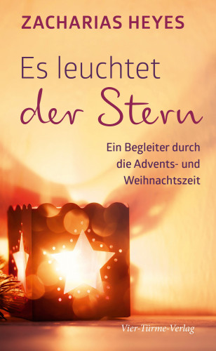 Zacharias Heyes: Es leuchtet der Stern