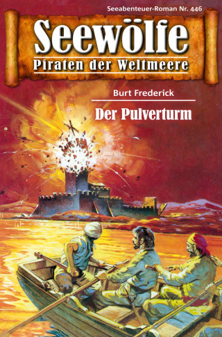 Burt Frederick: Seewölfe - Piraten der Weltmeere 446