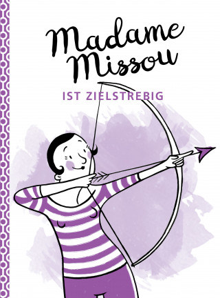 Madame Missou: Madame Missou ist zielstrebig