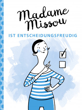 Madame Missou: Madame Missou ist entscheidungsfreudig