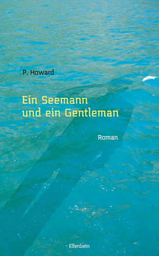 P. Howard, Jenő Rejtő: Ein Seemann und ein Gentleman