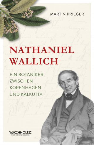 Martin Krieger: Nathaniel Wallich