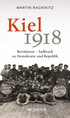Martin Rackwitz: Kiel 1918