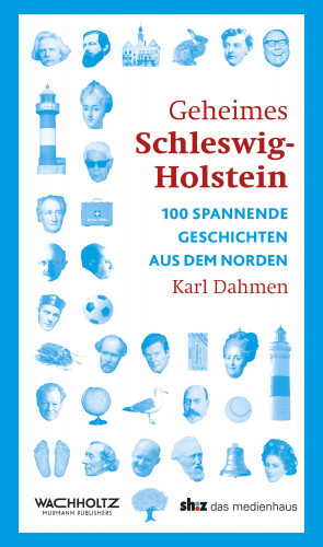 Karl Dahmen: Geheimes Schleswig-Holstein