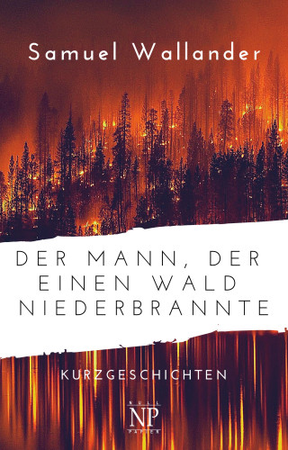 Samuel Wallander: Der Mann, der einen Wald niederbrannte