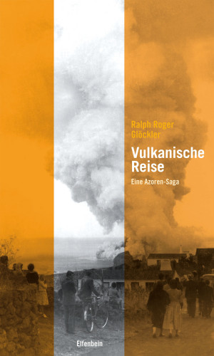 Ralph Roger Glöckler: Vulkanische Reise