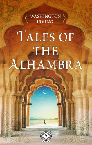 Irving Washington: Tales of The Alhambra