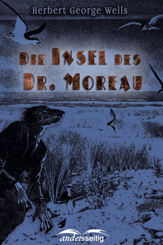 Herbert George Wells: Die Insel des Dr. Moreau