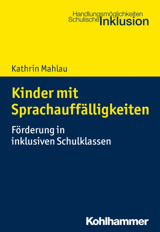 Kathrin Mahlau: Kinder mit Sprachauffälligkeiten