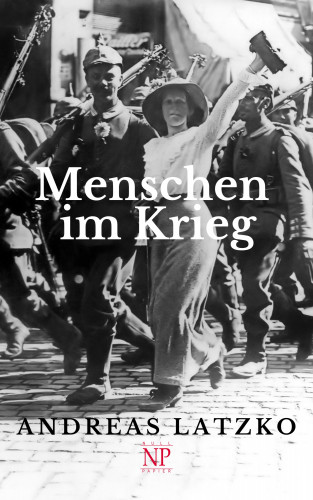 Andreas Latzko: Menschen im Krieg