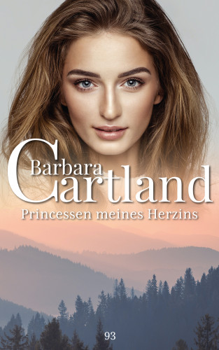 Barbara Cartland: Prinzessin meines Herzens