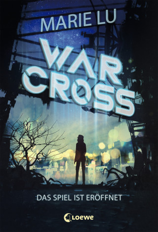 Marie Lu: Warcross (Band 1) - Das Spiel ist eröffnet