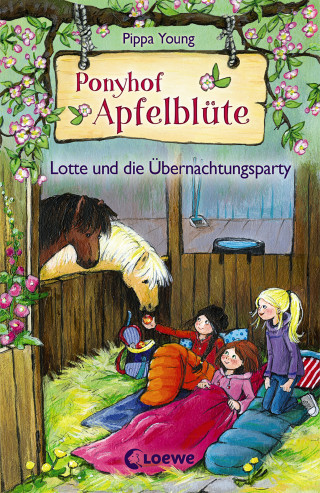 Pippa Young: Ponyhof Apfelblüte (Band 12) - Lotte und die Übernachtungsparty
