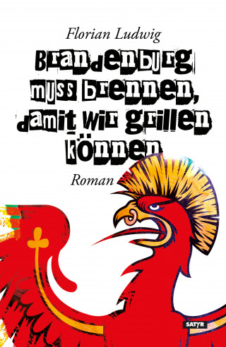Florian Ludwig: Brandenburg muss brennen, damit wir grillen können