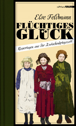 Else Feldmann: Flüchtiges Glück