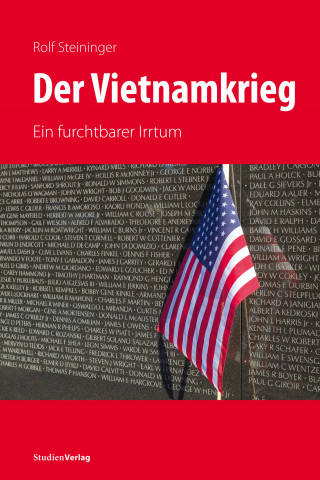 Rolf Steininger: Der Vietnamkrieg