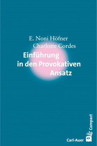 E. Noni Höfner, Charlotte Cordes: Einführung in den Provokativen Ansatz