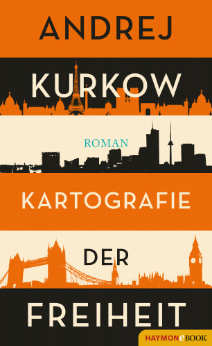 Andrej Kurkow: Kartografie der Freiheit