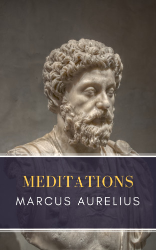 Marcus Aurelius, MyBooks Classics: Meditations
